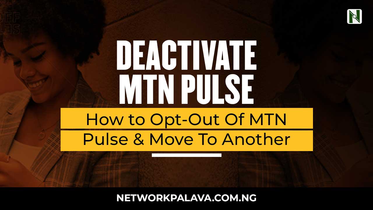 how-to-deactivate-mtn-pulse-2024-cancel-ipulse-network-palava