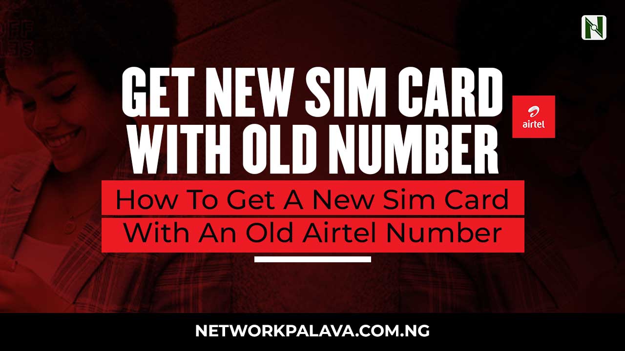 how to get new sim card with old number airtel online