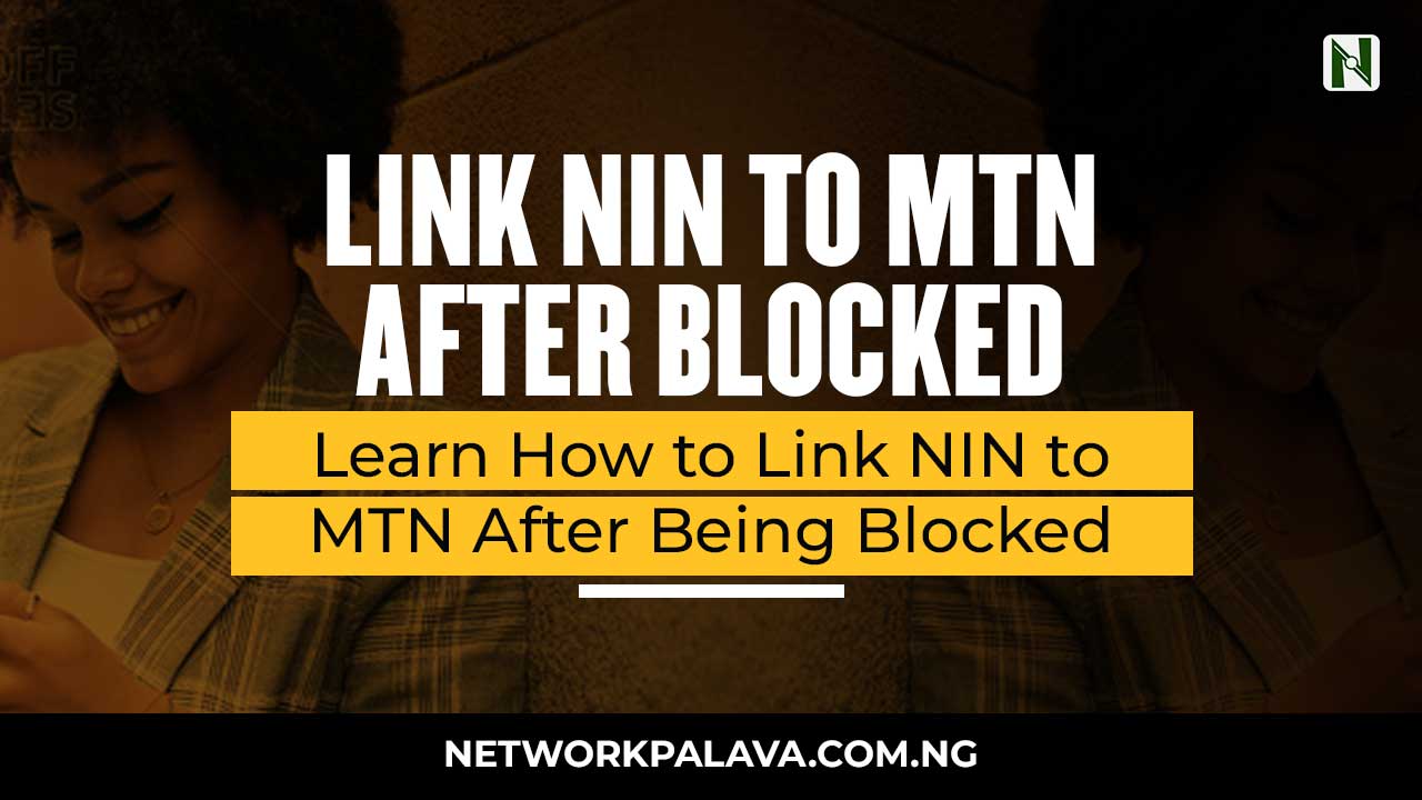 how to link nin to mtn after being blocked