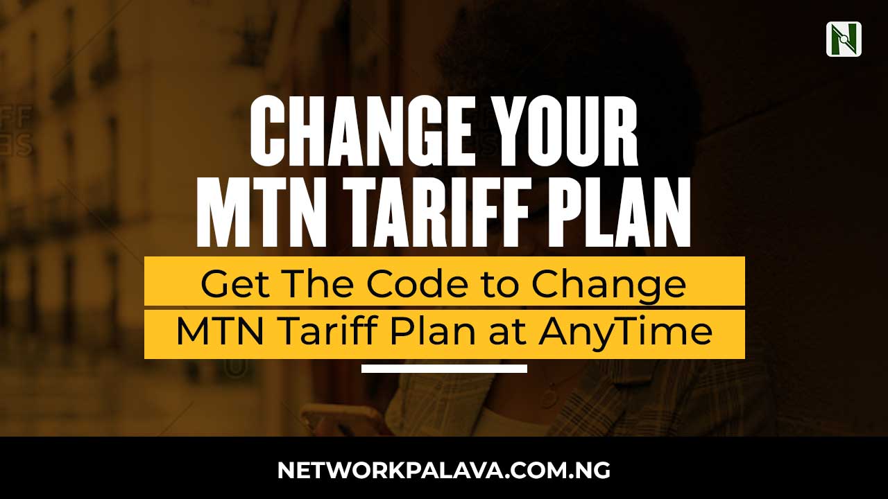 how-to-change-mtn-tariff-plan-network-palava